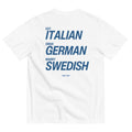 EAT ITALIAN, DRIVE GERMAN, MARRY SWEDISH