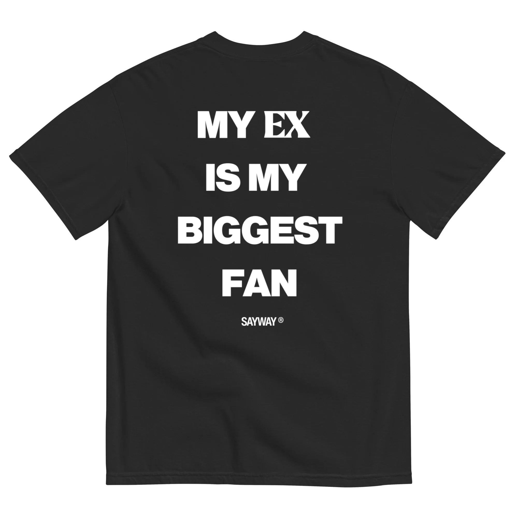 MY EX IS MY BIGGEST FAN
