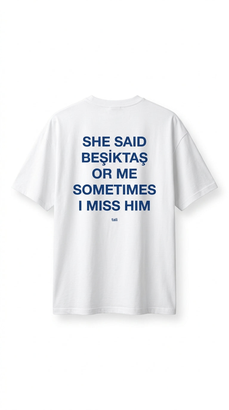 SHE SAID  BEŞİKTAŞ