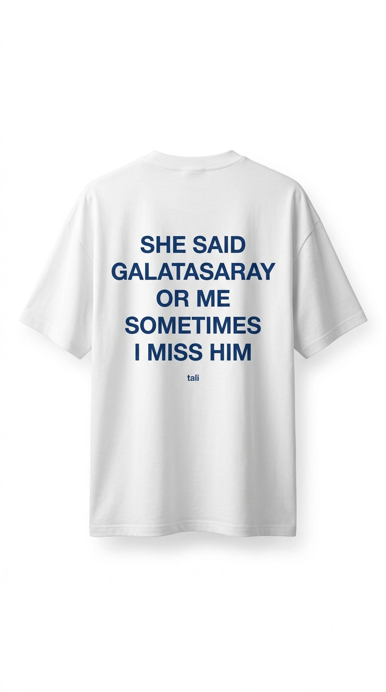 SHE SAID GALATASARAY