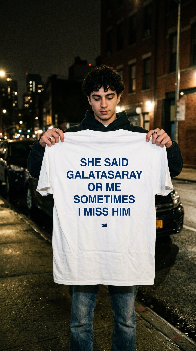 SHE SAID GALATASARAY